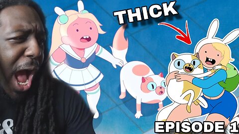 GIRL YA THICK! | Fionna and Cake ( Episode 1 ) REACTION