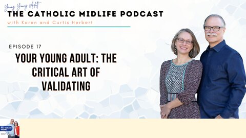 Episode 17 - Your Young Adult: The Critical Art of Validating