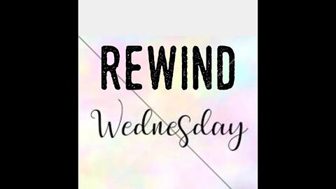 Re-wind Wednesday