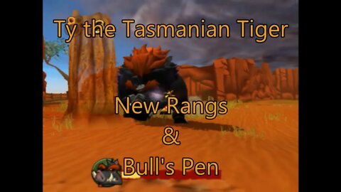 Ty the Tasmanian Tiger: New Rangs and Bulls Pen