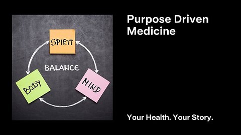 Purpose Driven Medicine