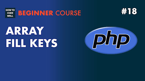 18: How to fill PHP array keys - PHP Array Course