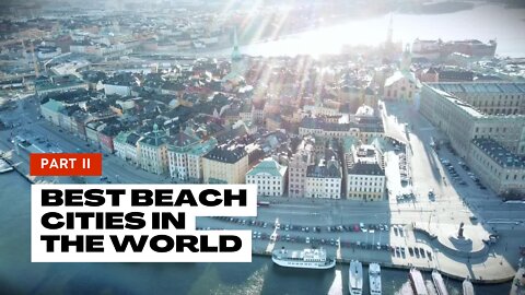 Best Beach Cities in the World - Top 5 (Part II ) Discover the greatest Beach Cities