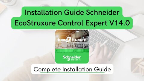 EcoStruxure Control Expert v14.0 Installation Guide | Schneider Electric |