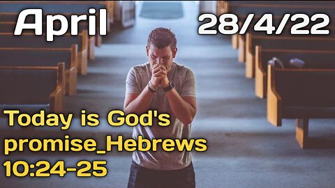 Today is God's promise Hebrews 10:24‭-‬25#jesus #bibleverse #dailyvideo #bible April 28-4-22#shorts