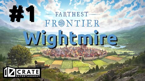 Farthest Frontier - Wightmire 1 - Full Gameplay Livestream