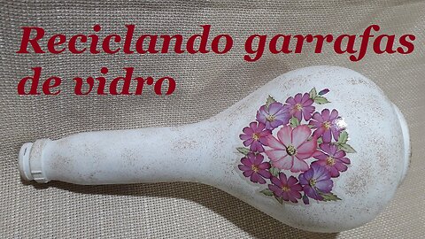 DIY - GARRAFA DECORADA COM DECALQUE - ARTESANATO EM GARRAFA DE VIDRO @lucibuzo ​