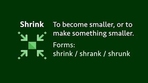 Irregular verb: Shrink / shrank / shrunk (meaning, forms, examples, pronunciation)