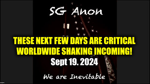 SG Anon Update - These Next Few Days Are Critical > Worldwide Shaking Incoming!