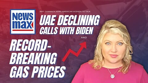 Rep. Kat Cammack Joins Newsmax To Talk UAE Declining Calls With Biden & Record-Breaking Gas Prices