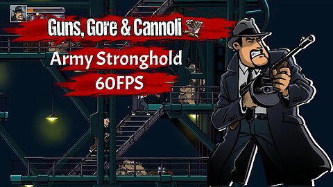 Guns Gore and Cannoli Chapter 6 Army Stronghold - 1080p 60FPS