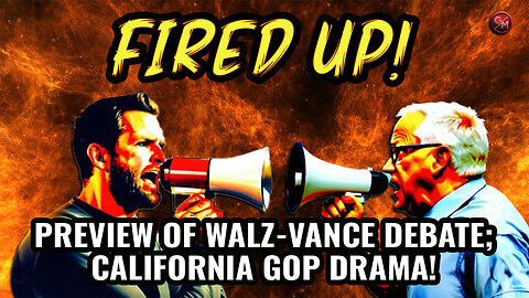 PREVIEW OF WALZ-VANCE DEBATE; CALIFORNIA GOP DRAMA