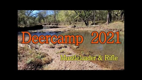 "Deer CAMP 2021" ~ Muzzleloader & Rifle Season