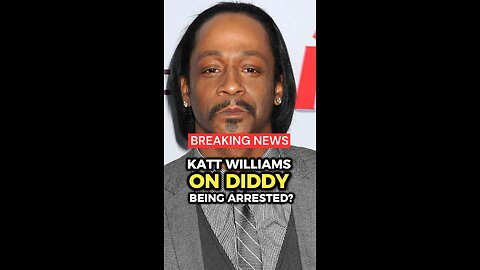 Katt Williams on Diddy being arrested