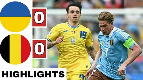 Ukraine 0-0 Belgium - Euro 2024 Highlights