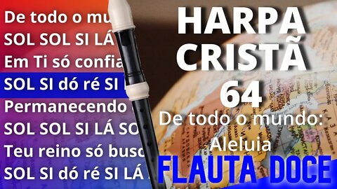 Harpa Cristã 64 - De todo o mundo: aleluia - Cifra melódica