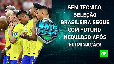 E AGORA? Futuro da Seleção Brasileira SEGUE NEBULOSO após ELIMINAÇÃO na Copa do Mundo! | BATE PRONTO