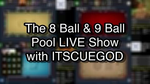 The 8 Ball & 9 Ball Pool LIVE Show with ITSCUEGOD