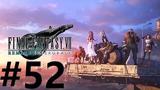 Final Fantasy 7 Remake Intergrade Play Through Part 52