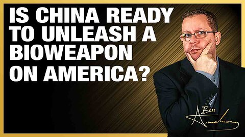 Is China Ready to Unleash a Bioweapon on America?