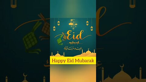 Happy Eid Mubarak to you all