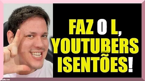 FAZ o L, YOUTUBERS ISENTÕES! + SORTEIO da 19ª RIFA