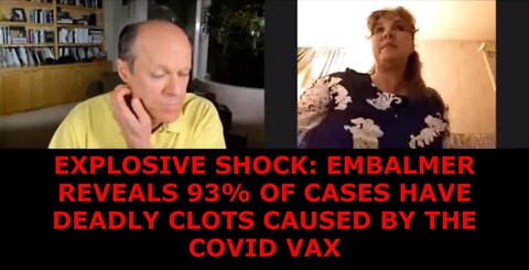 EXPLOSIVE SHOCK: EMBALMER REVEALS 93% OF CASES HAVE DEADLY CLOTS CAUSED BY THE COVID VAX