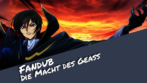 Die Macht des Geass - Code Geass GERMAN FANDUB | Otaku Explorer