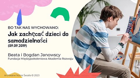 Bo tak nas wychowano: Jak zachęcać dzieci do samodzielności (09.09.2019)