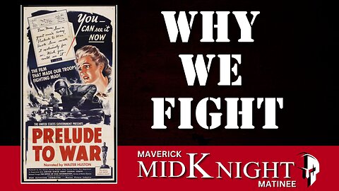 "Prelude To War" Frank Capra Classic | Maverick MidKnight Matinee - Watch Party