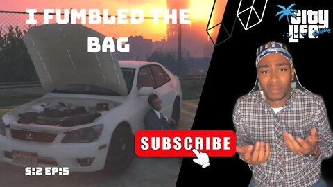 CITYLIFE RP | I FUMBLED THE BAG (BO PRESSED ME) | S:2 EP:5 | FIVEM GTAV