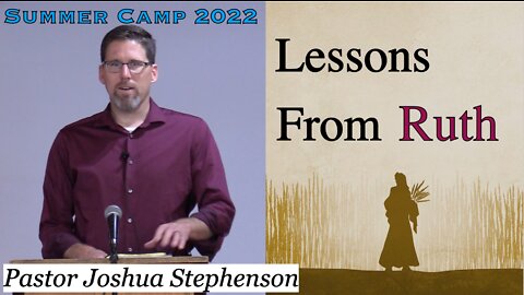 Lessons From Ruth | Pastor Joshua Stephenson