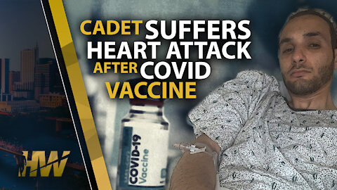 CADET SUFFERS HEART ATTACK AFTER COVID VACCINE