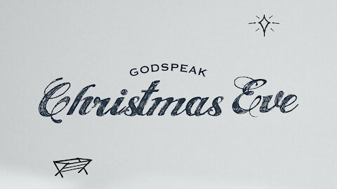 Godspeak Christmas Eve