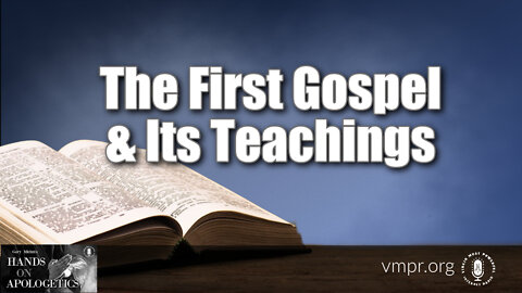 22 Sep 22, Hands on Apologetics: The First Gospel and Its Teachings