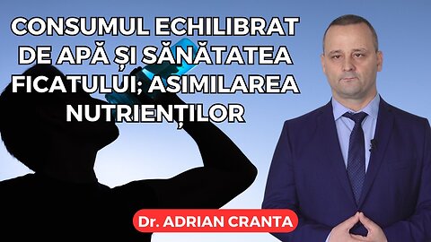 Consumul echilibrat de apă și sănătatea ficatului; asimilarea nutrienților