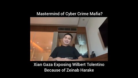 Xian Gaza exposing Wilbert Tolentino as cyber mafia criminal mastermind because of Zeinab Harake!