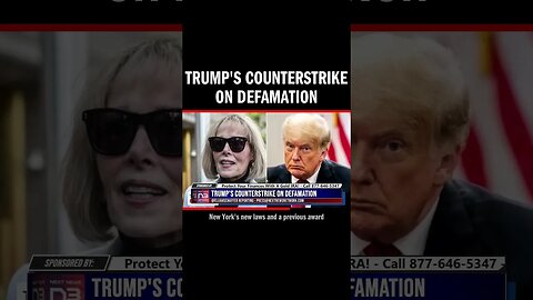 Trump's Counterstrike on Defamation