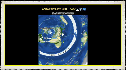 TOP SECRET - ANTARCTICA ICE WALL 360° - THE EARTH IS WITHIN THE ICEWALL AND ITS FLAT!