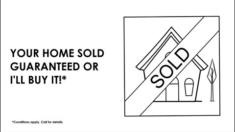 YOUR HOME SOLD GUARANTEED OR I’LL BUY IT!