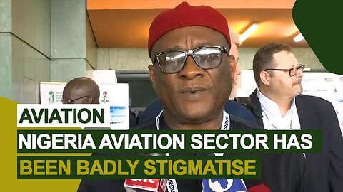 Nigeria Aviation Sector has been Stigmatise - Barr. Allen Onyema