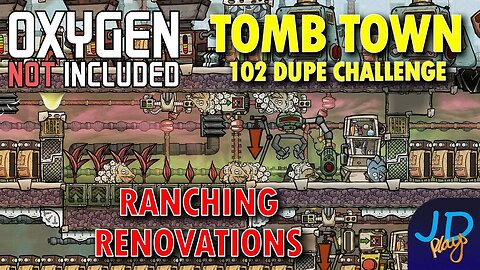 Ranching Renovations ⚰️ Ep 26 💀 Oxygen Not Included TombTown 🪦 Survival Guide, Challenge