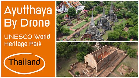 Ayutthaya Historical Park by Drone - Top 6 Temple Ruins - UNESCO World Heritage Site- Thailand 2024