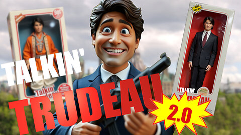 TALKIN' TRUDEAU 2.0 - Talking Doll Commercial (PARODY)