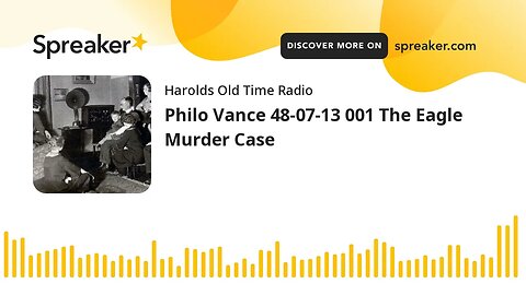 Philo Vance 48-07-13 001 The Eagle Murder Case