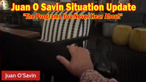 Juan O Savin Situation Update Aug 26: "The Programs You Never Hear About"