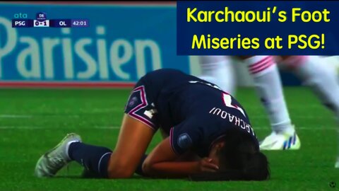 Karchaoui's Foot Miseries at PSG!