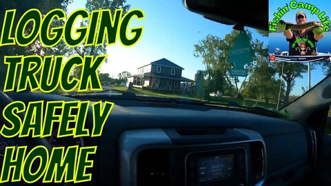 🐟Fishin Camp Life 🏕️- Logging Truck Safely Home - Tuesday, June 28th, 2022 - Part 5