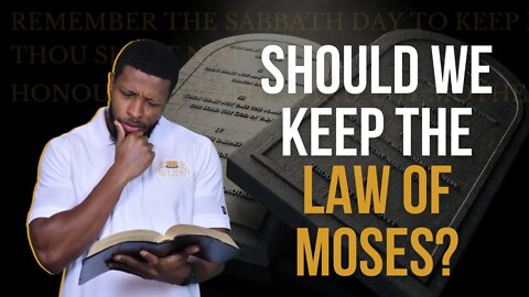 Should We Keep The Law Of Moses? | Uzziah Israel