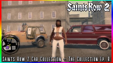 My Saints Row 2 Car Collection - The Collections EP. 8